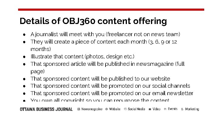 Details of OBJ 360 content offering ● A journalist will meet with you (freelancer