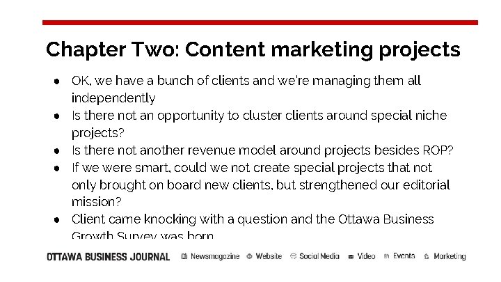 Chapter Two: Content marketing projects ● OK, we have a bunch of clients and