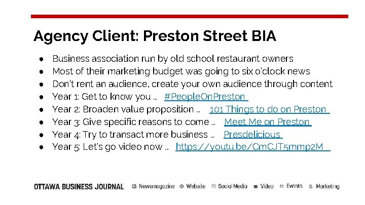 Agency Client: Preston Street BIA ● ● ● ● Business association run by old