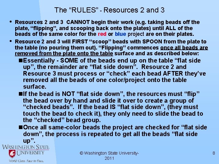The “RULES” - Resources 2 and 3 • • Resources 2 and 3 CANNOT