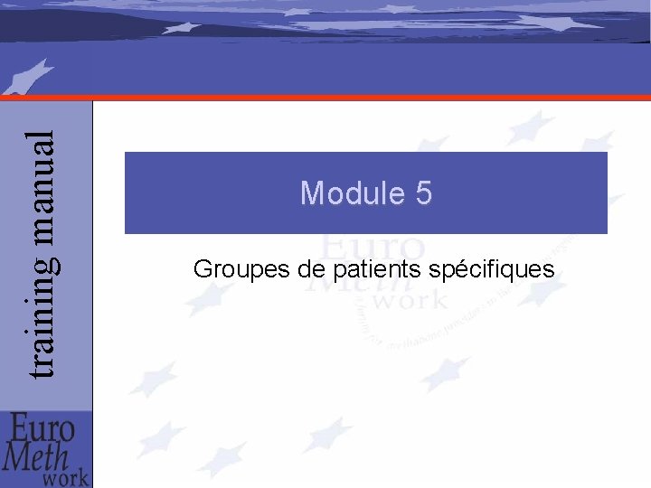 training manual Module 5 Groupes de patients spécifiques 