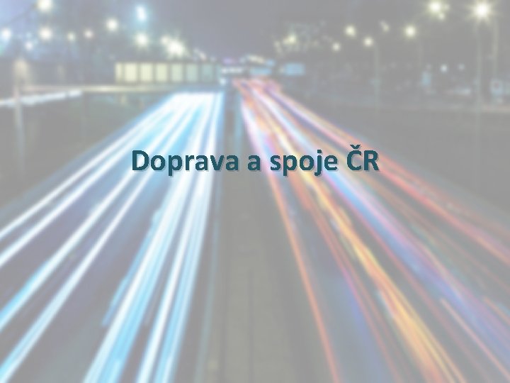 Doprava a spoje ČR 