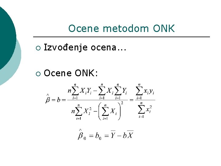 Ocene metodom ONK ¡ Izvođenje ocena. . . ¡ Ocene ONK: 