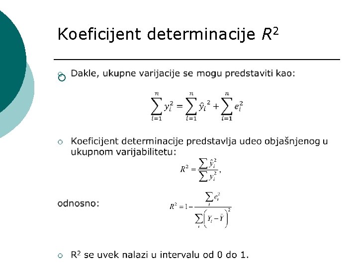 Koeficijent determinacije R 2 ¡ 