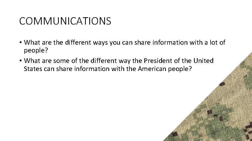 COMMUNICATIONS • What are the different ways you can share information with a lot