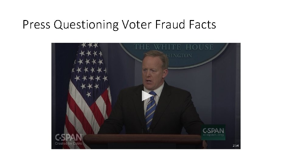 Press Questioning Voter Fraud Facts 