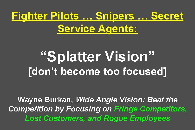 Fighter Pilots … Snipers … Secret Service Agents: “Splatter Vision” [don’t become too focused]