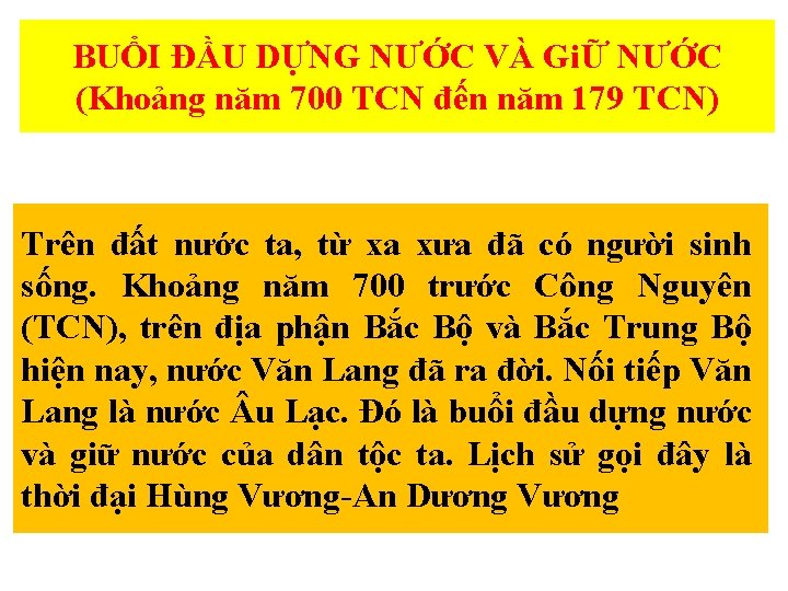 BUỔI ĐẦU DỰNG NƯỚC VÀ GiỮ NƯỚC (Khoảng năm 700 TCN đến năm 179