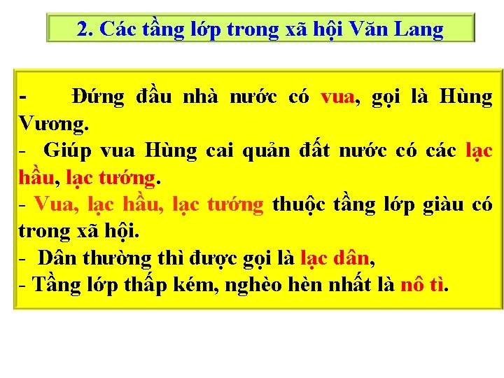 2. Các tầng lớp trong xã hội Văn Lang Đứng đầu nhà nước có