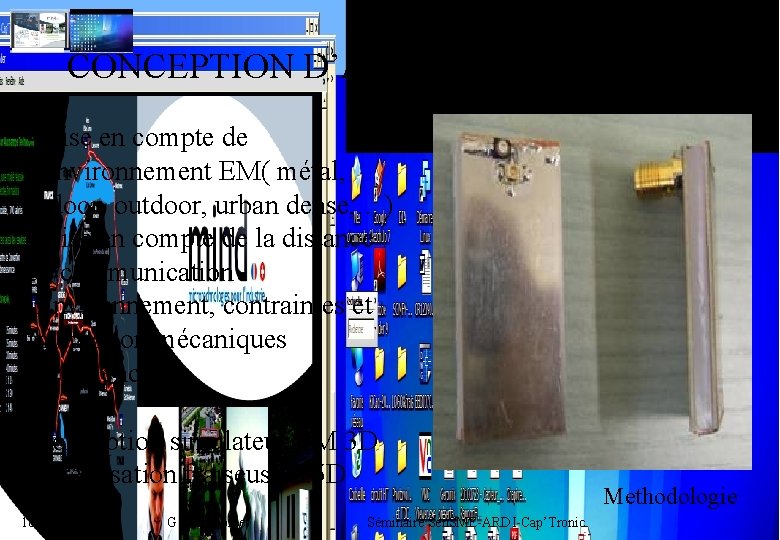 11 CONCEPTION D’ANTENNES SPECIFIQUES -Prise en compte de l’environnement EM( métal, indoor, outdoor, urban