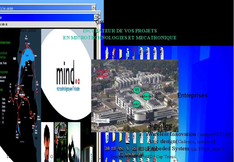 2 MIND • ISO 9001 -2008 Groupement d’intêret public INCUBATEUR DE VOS PROJETS EN