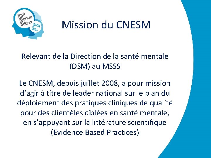 Mission du CNESM Relevant de la Direction de la santé mentale (DSM) au MSSS