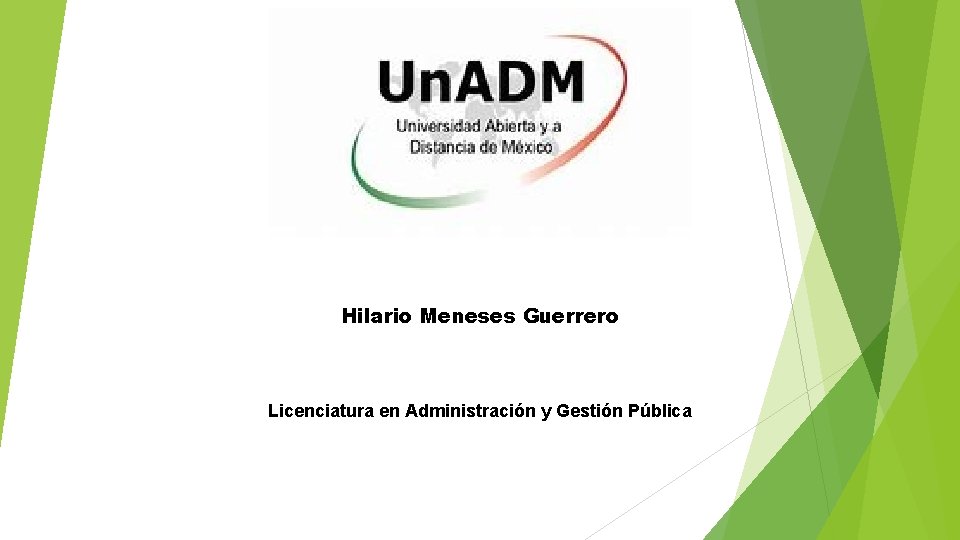 Hilario Meneses Guerrero Licenciatura en Administración y Gestión Pública 