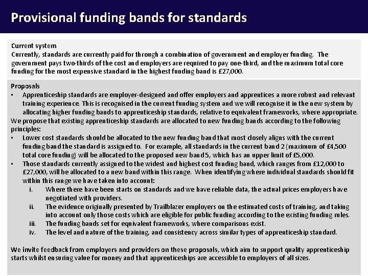 Provisional funding bands for standards Current system Currently, standards are currently paid for through