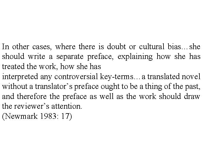 In other cases, where there is doubt or cultural bias…she should write a separate