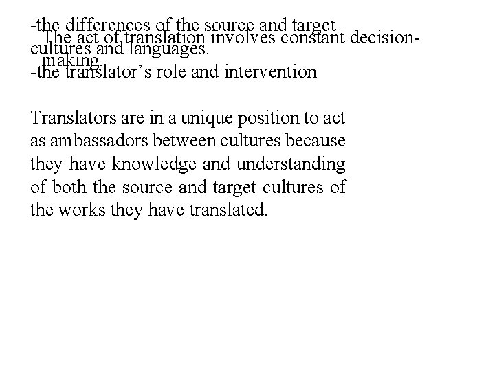 -the differences of the source and target The act of translation involves constant decisioncultures