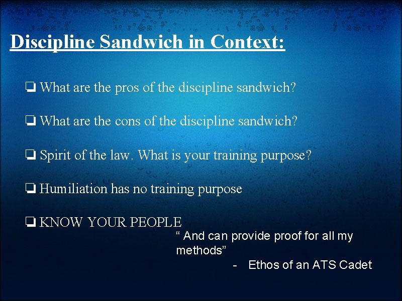Discipline Sandwich in Context: ❏ What are the pros of the discipline sandwich? ❏