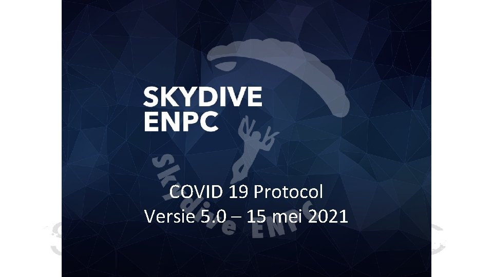 COVID 19 Protocol Versie 5. 0 – 15 mei 2021 