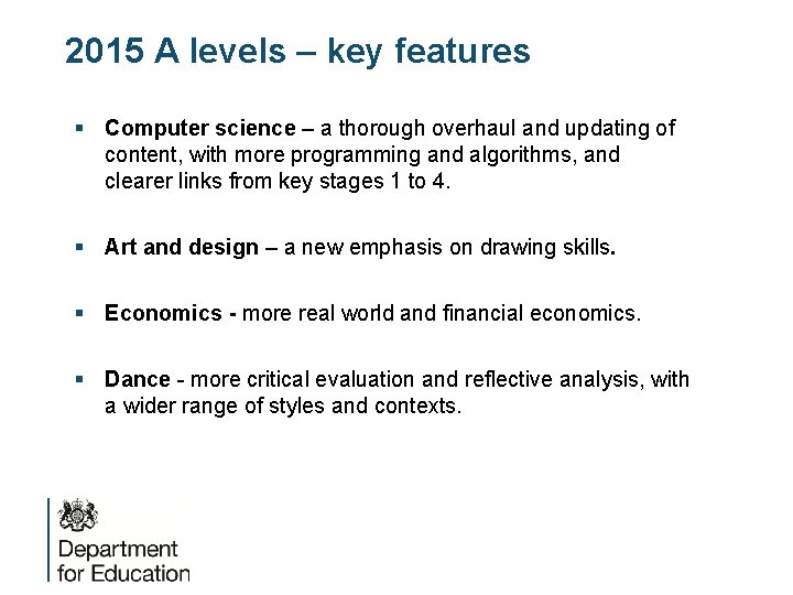 2015 A levels – key features § Computer science – a thorough overhaul and