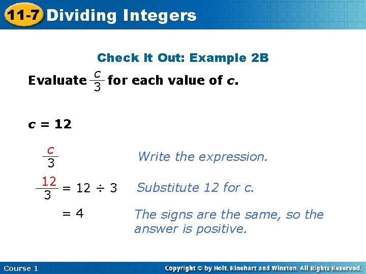 11 -7 Dividing Integers Check It Out: Example 2 B c Evaluate __ for