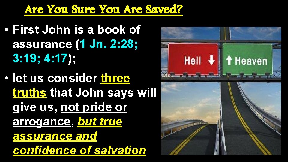 Are You Sure You Are Saved? • First John is a book of assurance