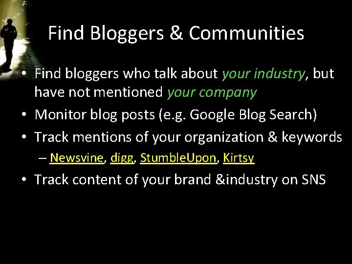 Find Bloggers & Communities • Find bloggers who talk about your industry, but have