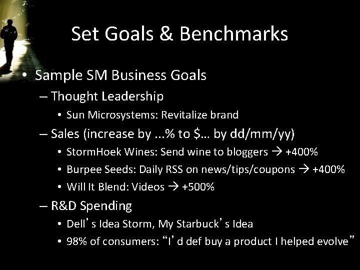 Set Goals & Benchmarks • Sample SM Business Goals – Thought Leadership • Sun