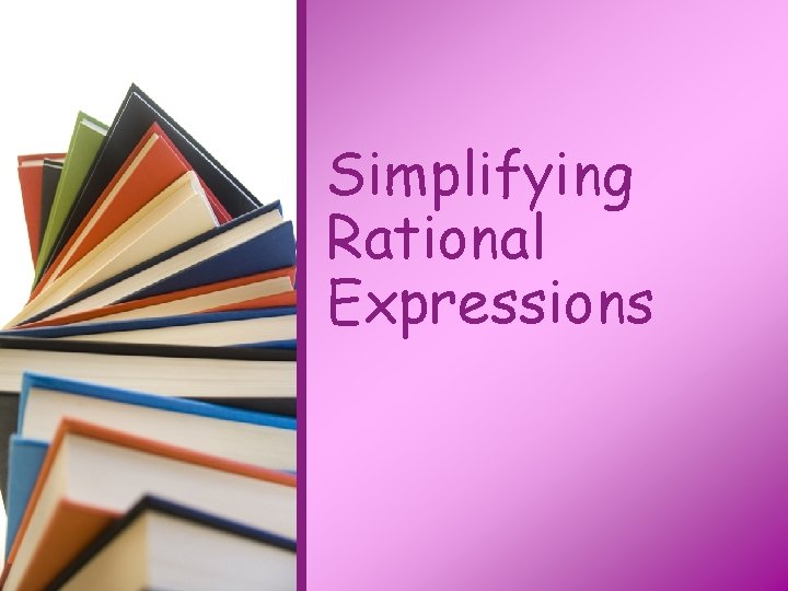 Simplifying Rational Expressions 