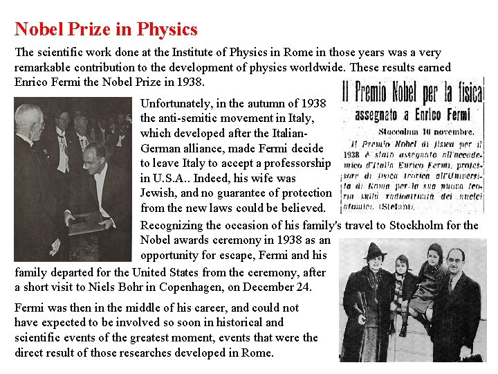 Nobel Prize in Physics The scientific work done at the Institute of Physics in