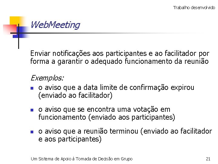 Trabalho desenvolvido Web. Meeting Enviar notificações aos participantes e ao facilitador por forma a