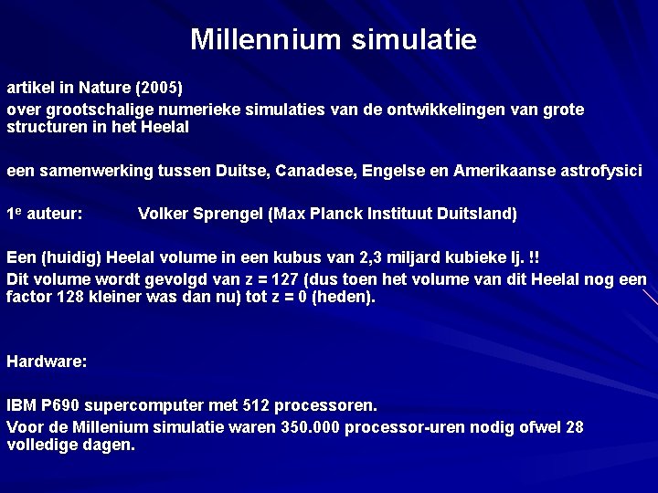 Millennium simulatie artikel in Nature (2005) over grootschalige numerieke simulaties van de ontwikkelingen van