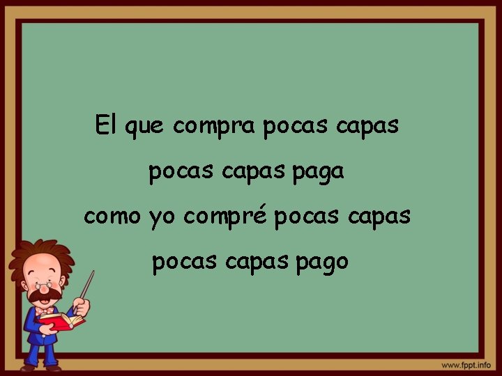 El que compra pocas capas paga como yo compré pocas capas pago 