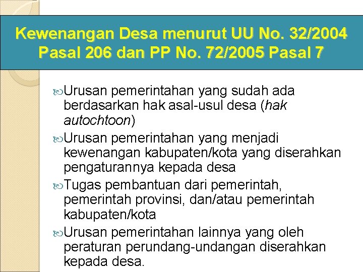 Kewenangan Desa menurut UU No. 32/2004 Pasal 206 dan PP No. 72/2005 Pasal 7