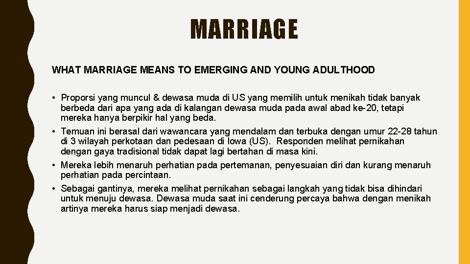 MARRIAGE WHAT MARRIAGE MEANS TO EMERGING AND YOUNG ADULTHOOD • Proporsi yang muncul &