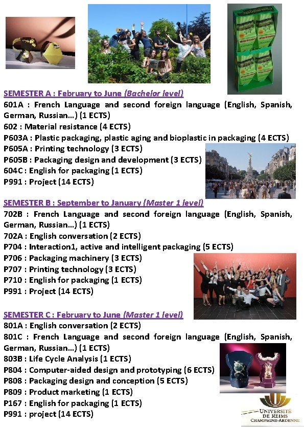 SEMESTER A : February to June (Bachelor level) 601 A : French Language and