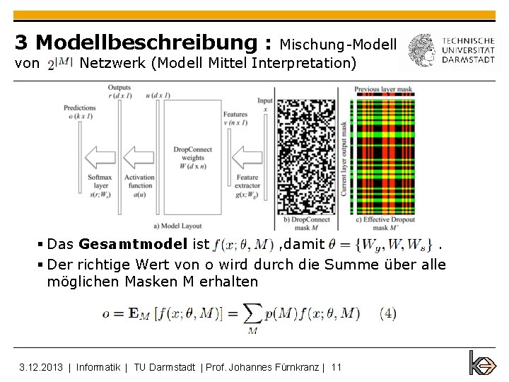 3 Modellbeschreibung : von Mischung-Modell Netzwerk (Modell Mittel Interpretation) § Das Gesamtmodel ist ,