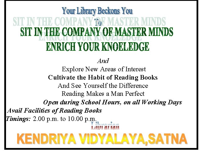 And Explore New Areas of Interest Cultivate the Habit of Reading Books And See