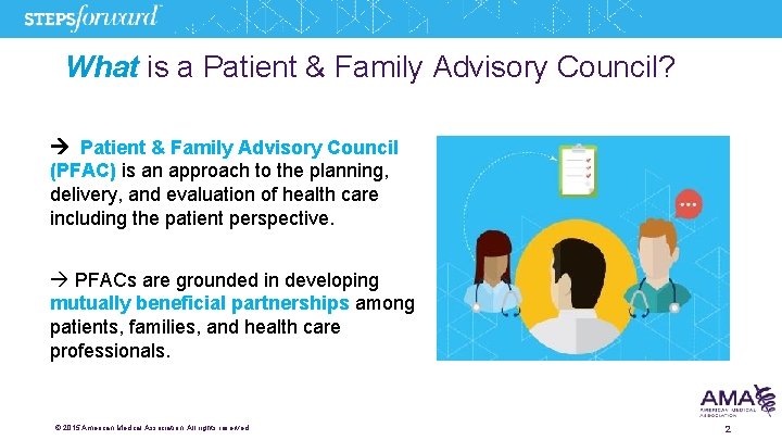 What is a Patient & Family Advisory Council? Patient & Family Advisory Council (PFAC)