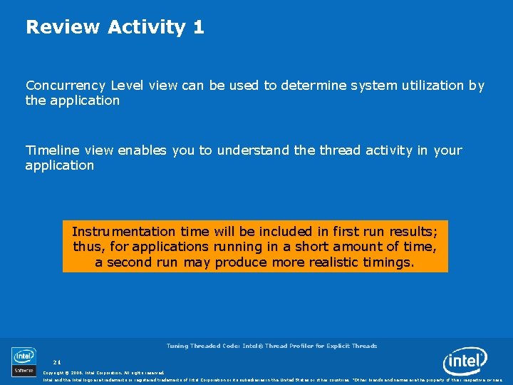 Review Activity 1 Concurrency Level view can be used to determine system utilization by