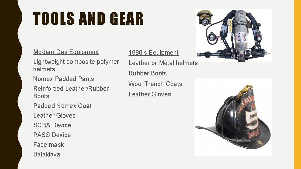 FIRE TOOLS AND EQUIPMENT NOW VS BACK THEN