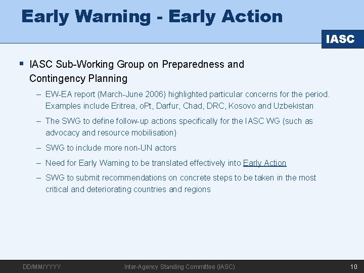 Early Warning - Early Action IASC § IASC Sub-Working Group on Preparedness and Contingency