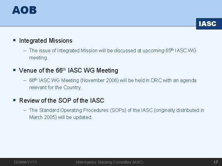 AOB IASC § Integrated Missions – The issue of Integrated Mission will be discussed