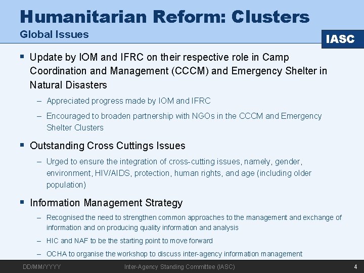 Humanitarian Reform: Clusters Global Issues IASC § Update by IOM and IFRC on their