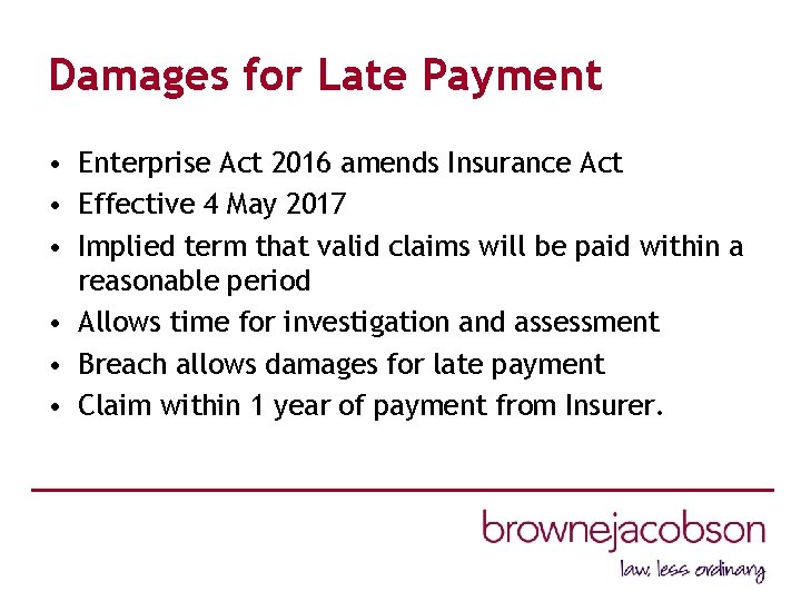 Damages for Late Payment • Enterprise Act 2016 amends Insurance Act • Effective 4