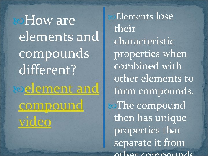 Elements Compounds and Mixtures What is an element