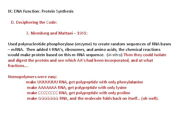 IX: DNA Function: Protein Synthesis D. Deciphering the Code: 3. Nirenberg and Mattaei –