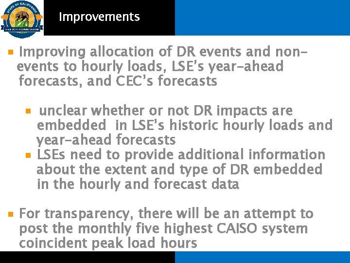 Improvements Improving allocation of DR events and nonevents to hourly loads, LSE’s year-ahead forecasts,