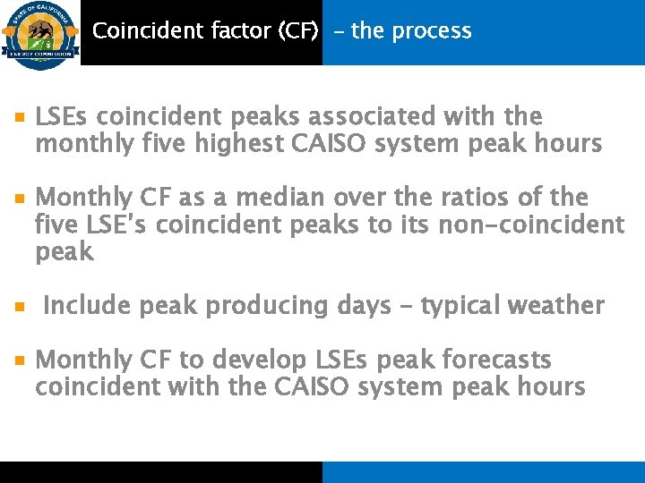 Coincident factor (CF) - the process LSEs coincident peaks associated with the monthly five