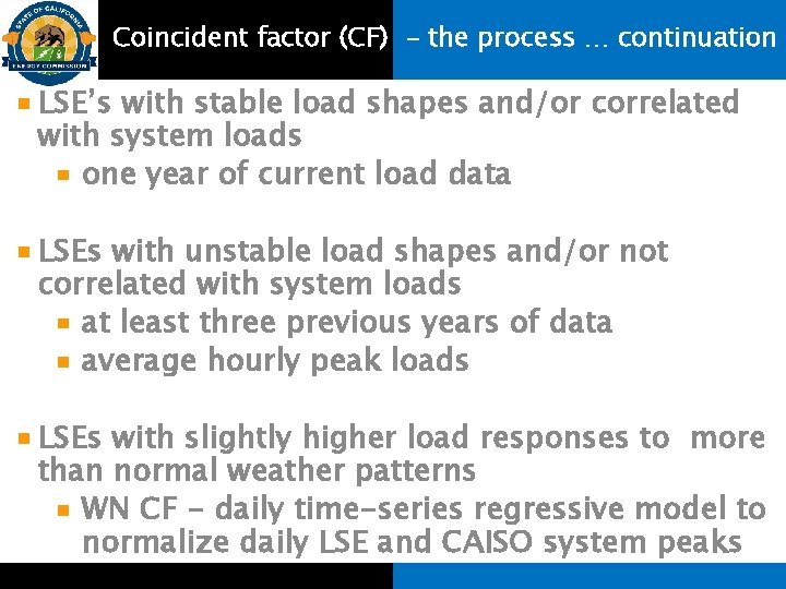 Coincident factor (CF) - the process … continuation LSE’s with stable load shapes and/or