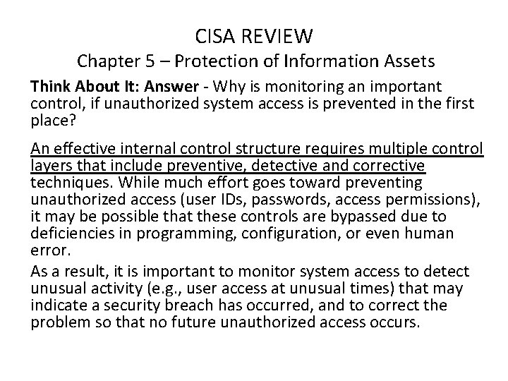 CISA REVIEW Chapter 5 – Protection of Information Assets Think About It: Answer -